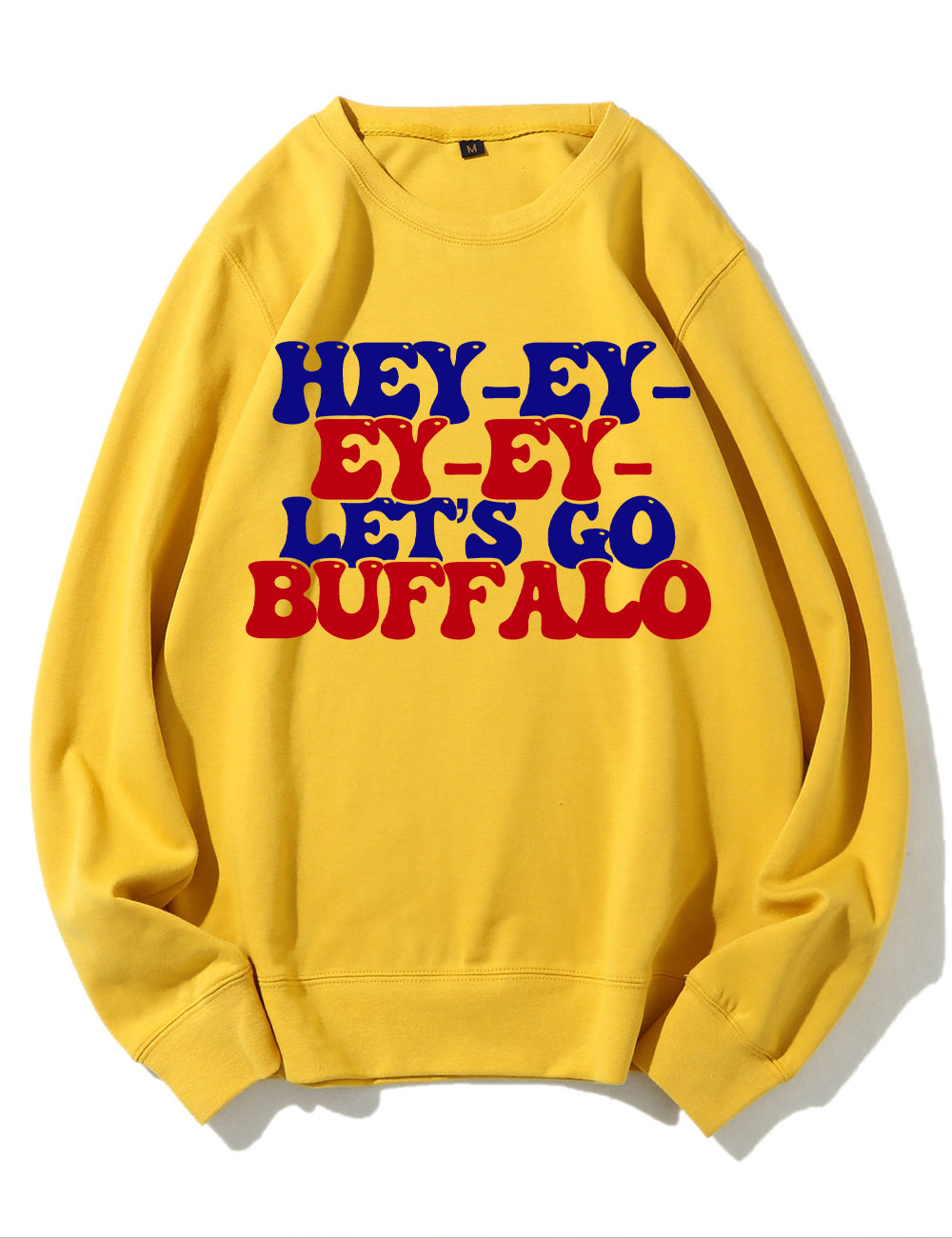 Hey Ey Ey Let??s Go Buffalo Sweatshirt