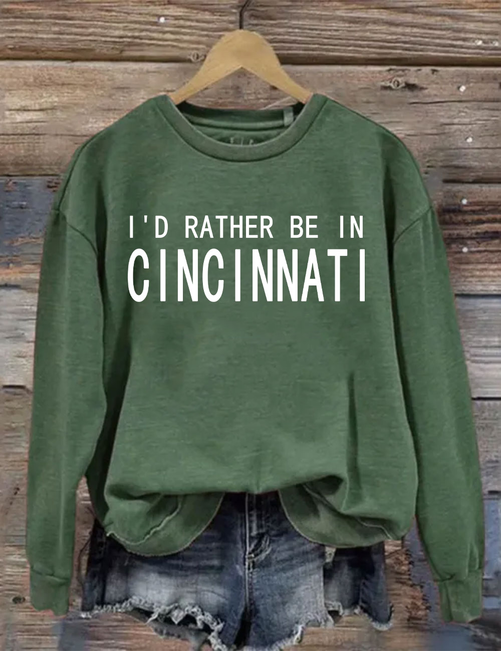 I'd Rather Be In Cincinnati Sweatshirt