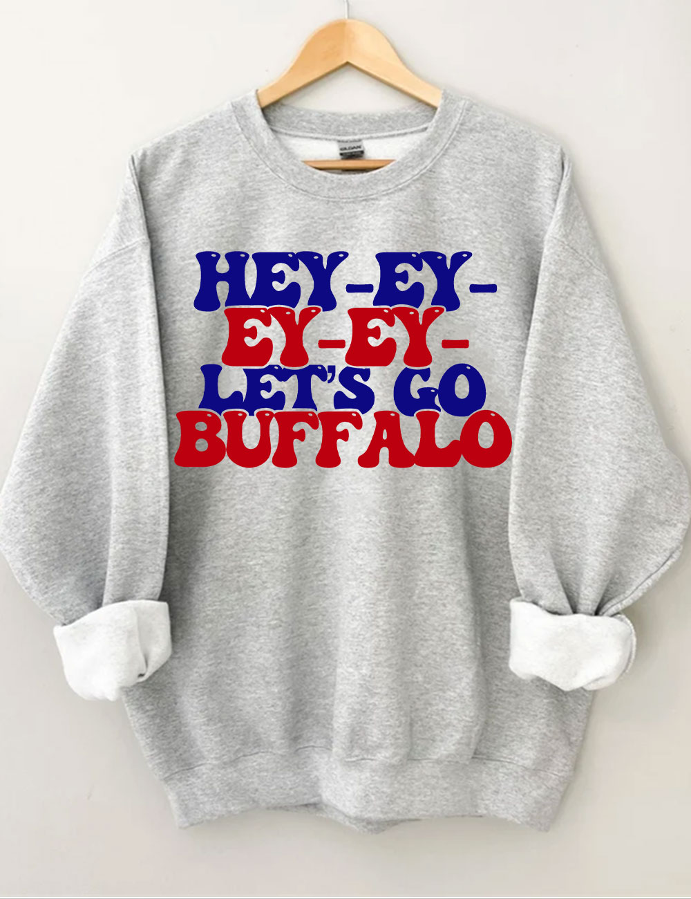 Hey Ey Ey Let??s Go Buffalo Sweatshirt