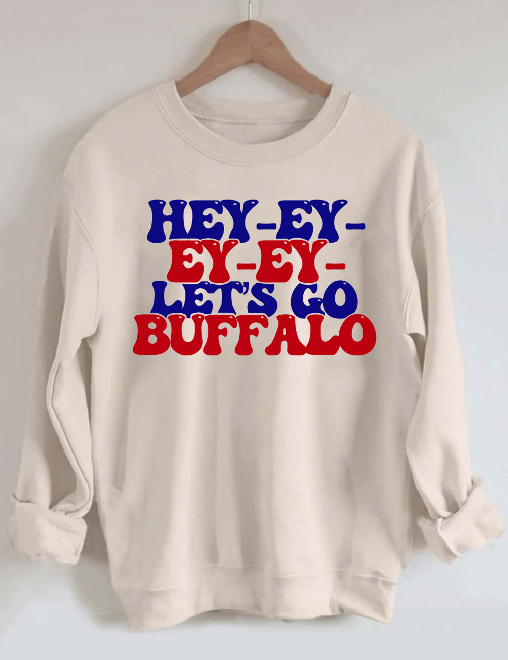 Hey Ey Ey Let??s Go Buffalo Sweatshirt