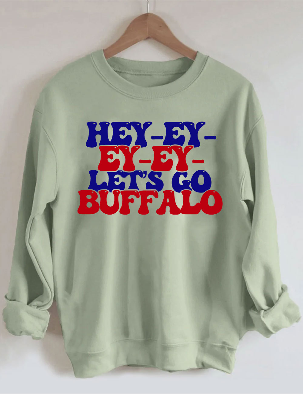 Hey Ey Ey Let??s Go Buffalo Sweatshirt