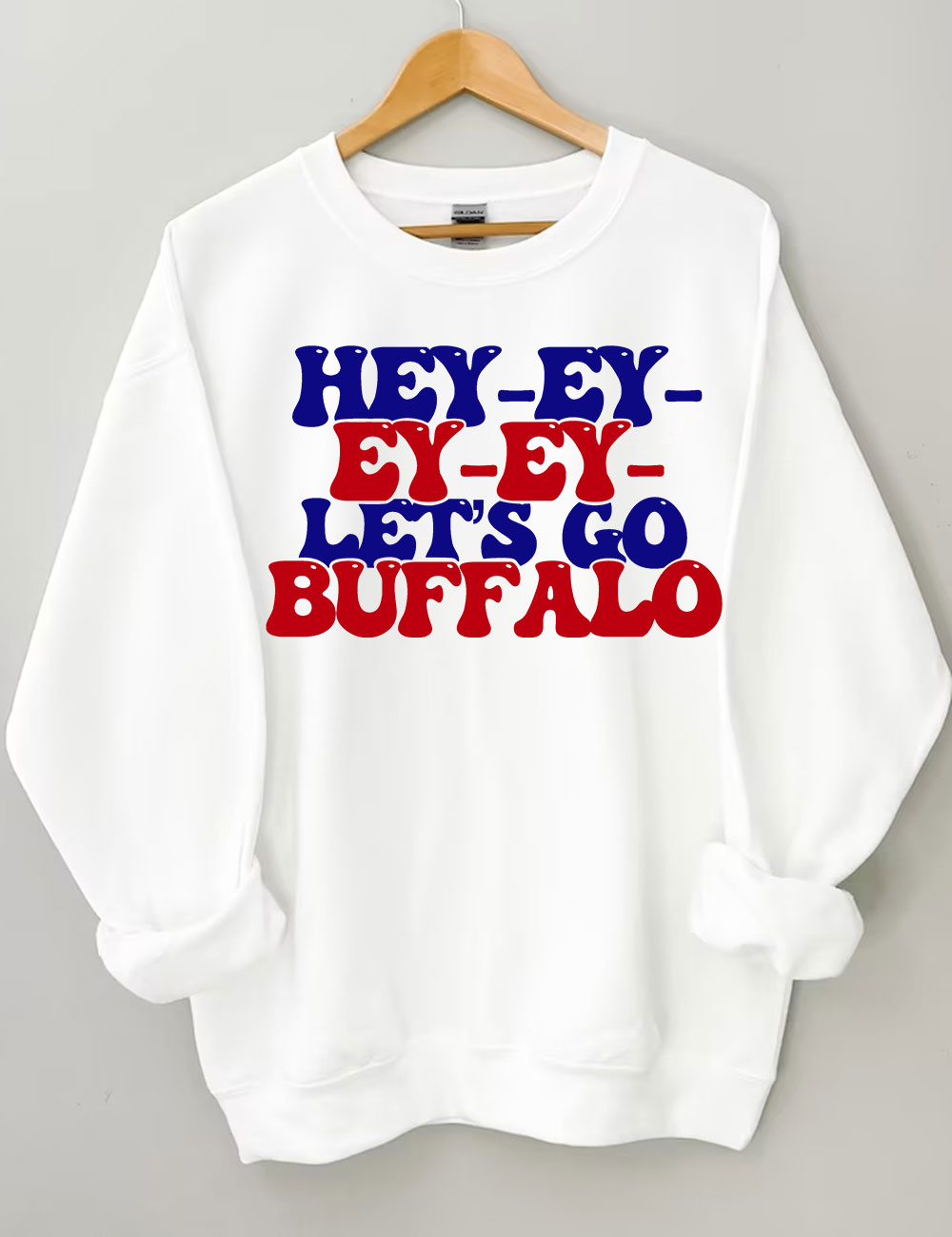 Hey Ey Ey Let??s Go Buffalo Sweatshirt