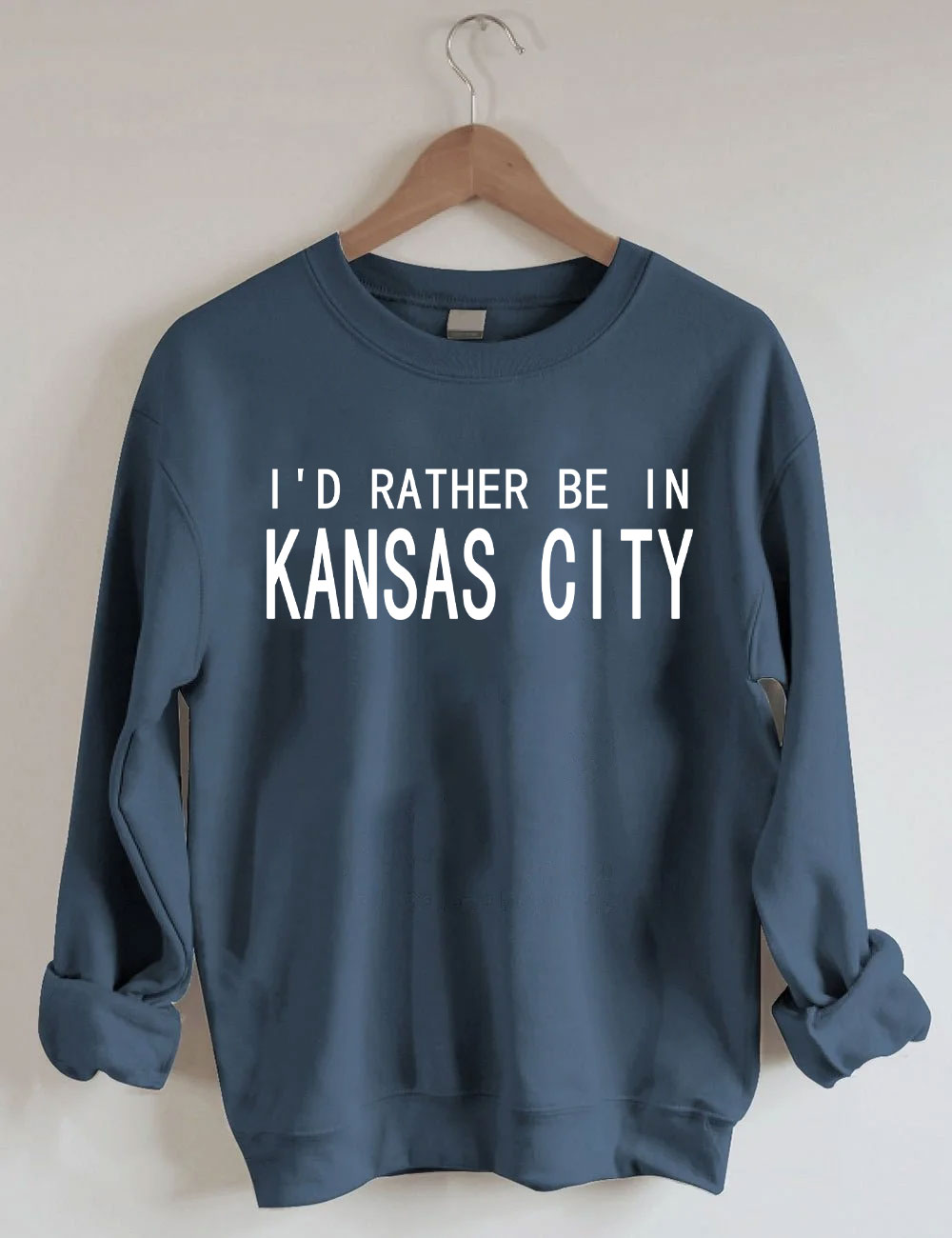 I'd Rather Be In Kansas City Sweatshirt