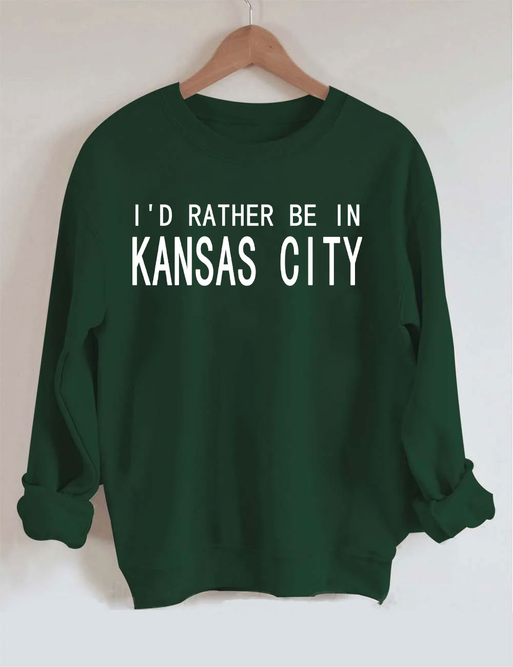 I'd Rather Be In Kansas City Sweatshirt