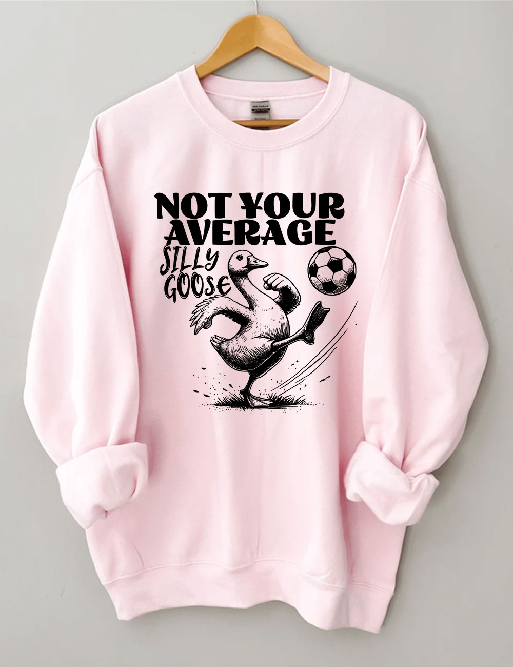 Not Your Average Silly Goose Funny Soccer Sweatshirt