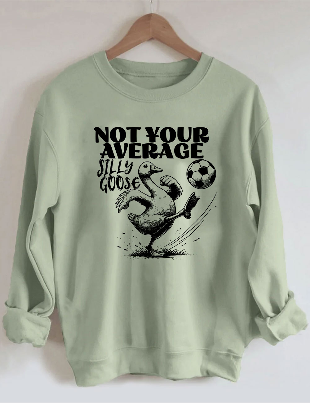 Not Your Average Silly Goose Funny Soccer Sweatshirt