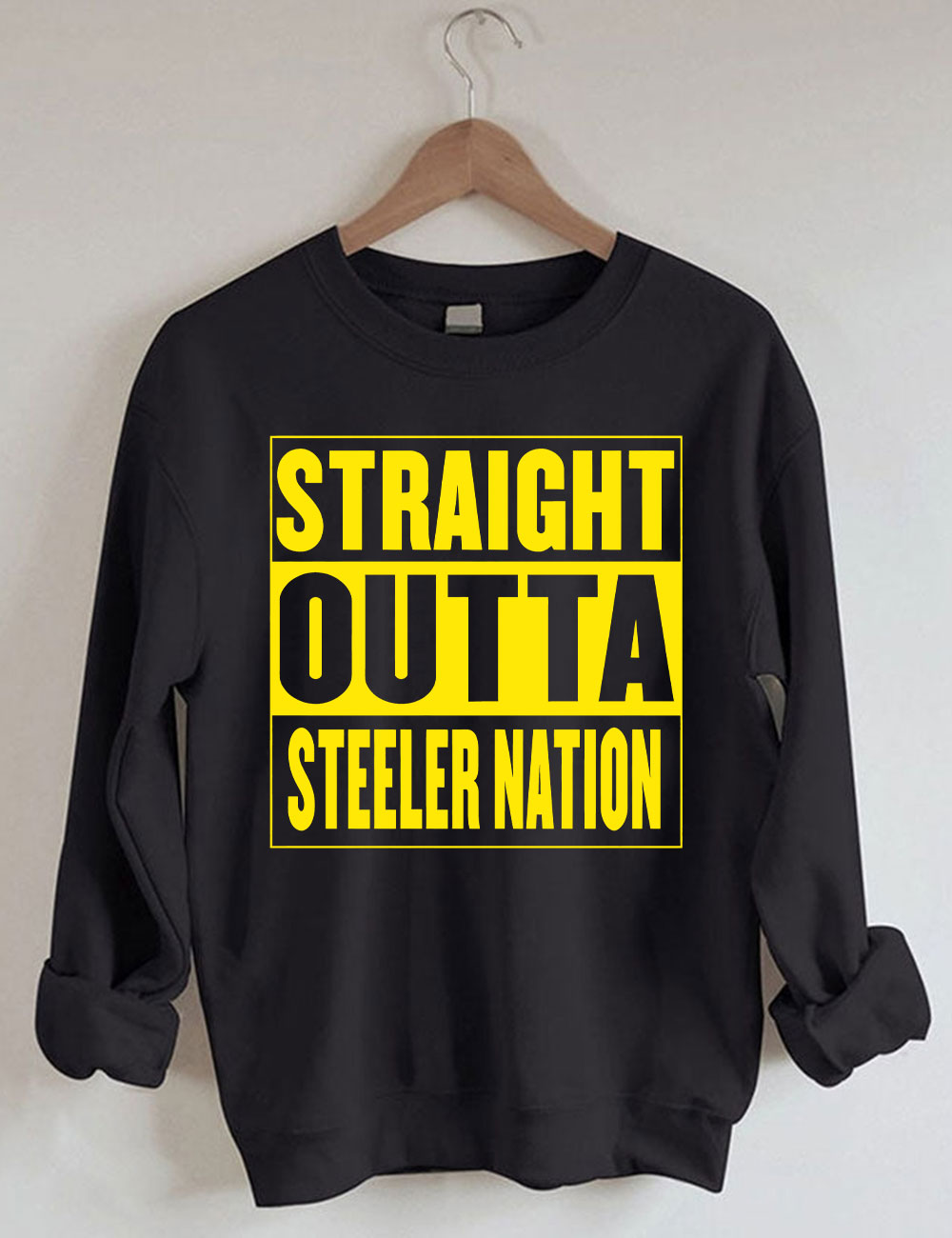 Straight Outta Steeler Nation Football Sweatshirt