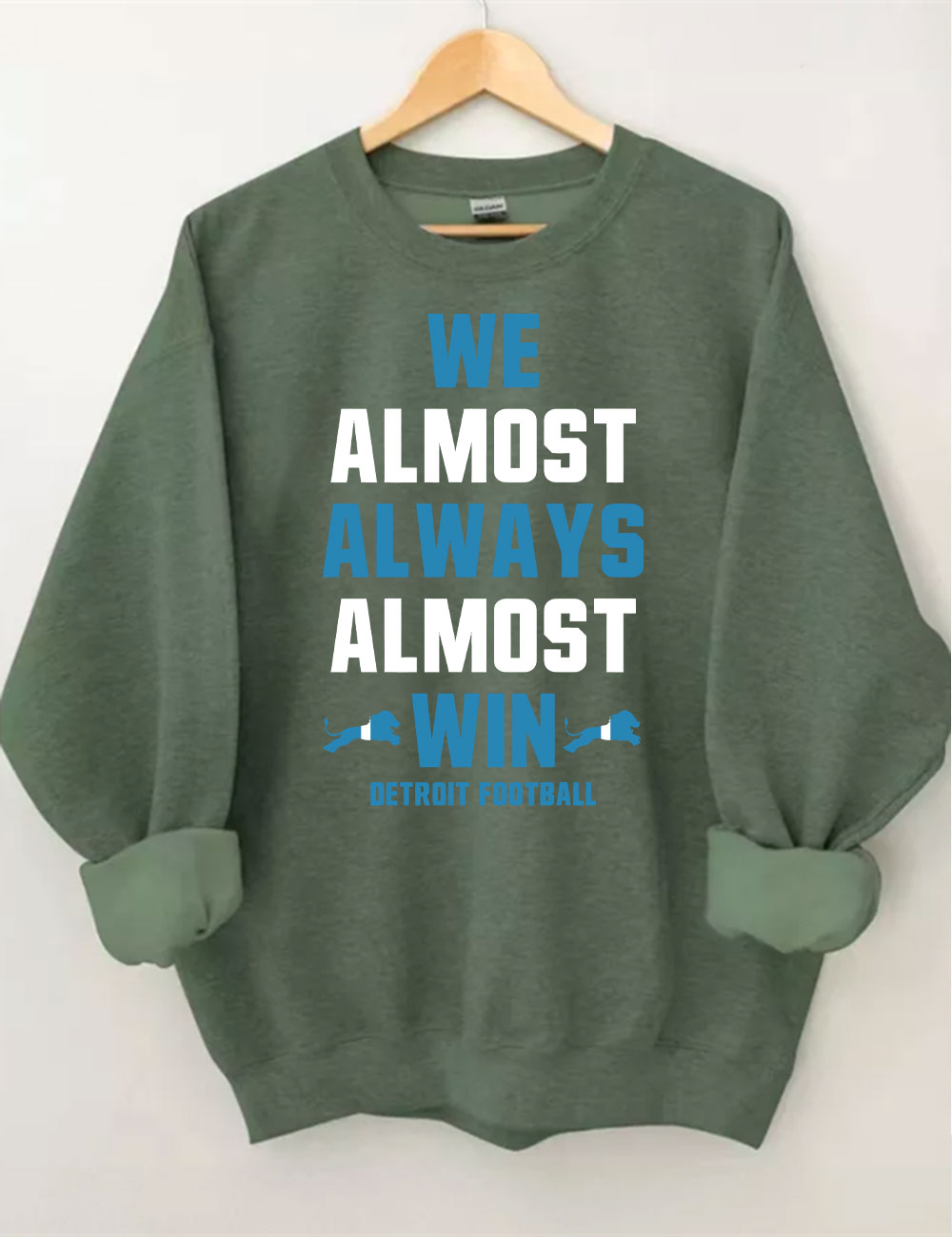 We Almost Always Almost Win Detroit Football Sweatshirt