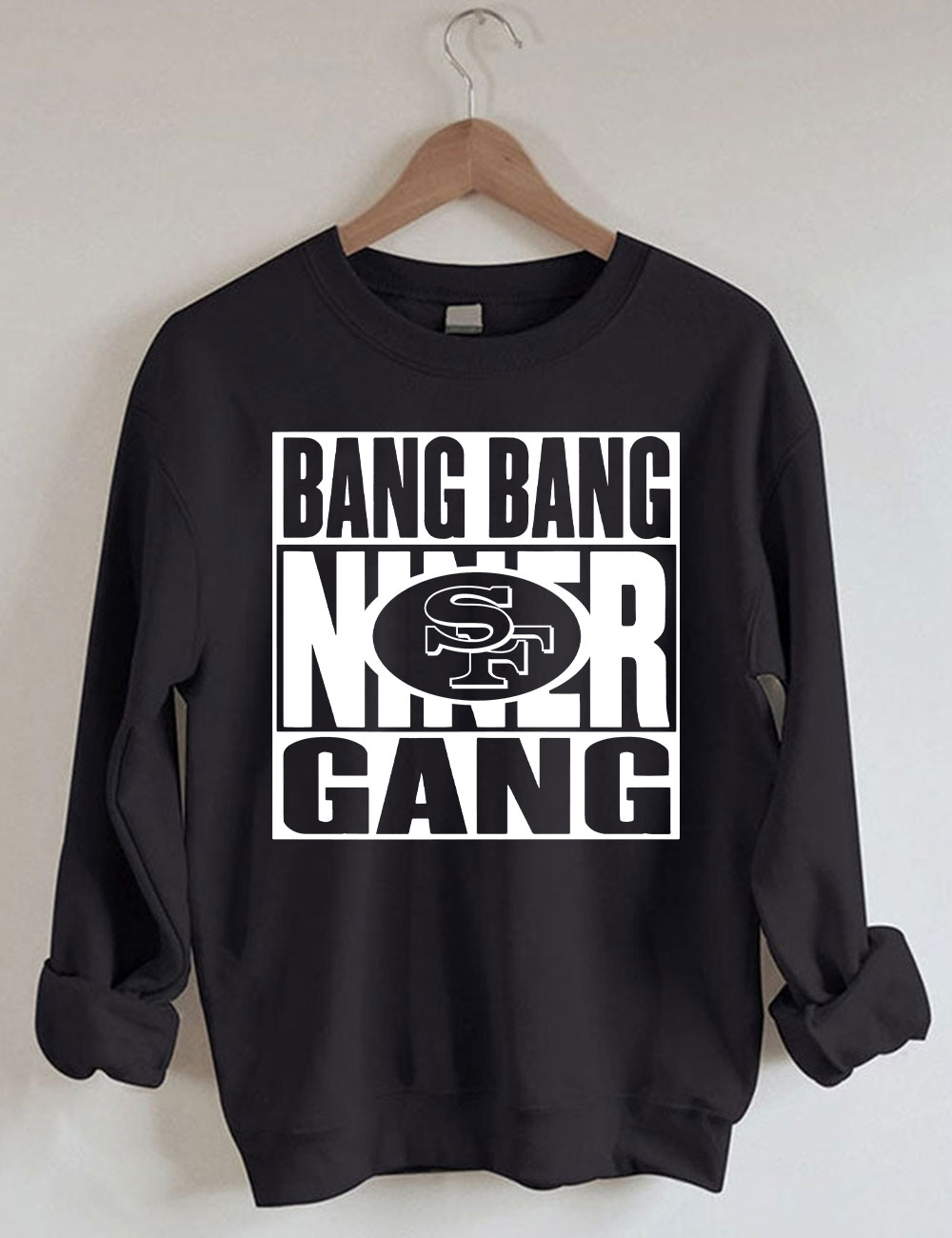 Bang Bang Niner Gang Football Sweatshirt