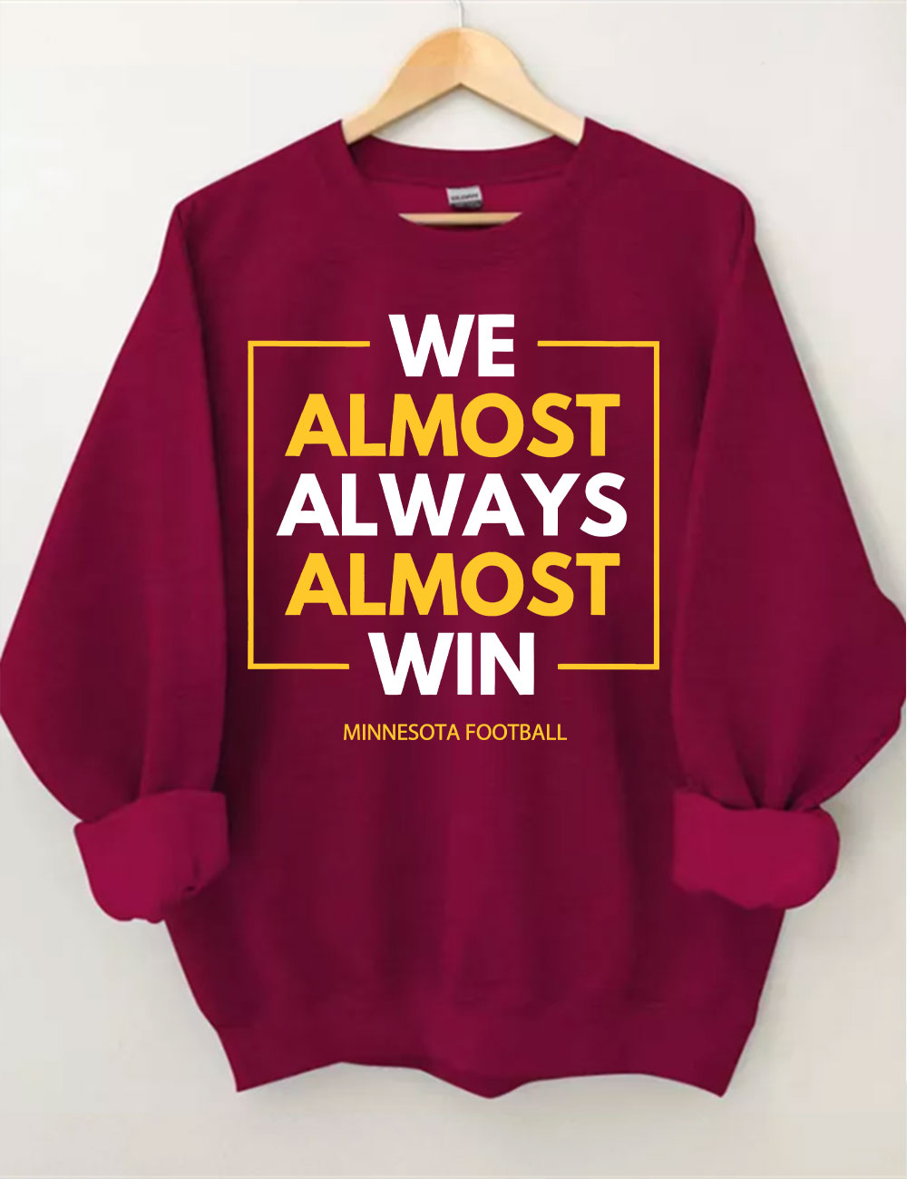 We Almost Always Almost Win Vikings Football Sweatshirt