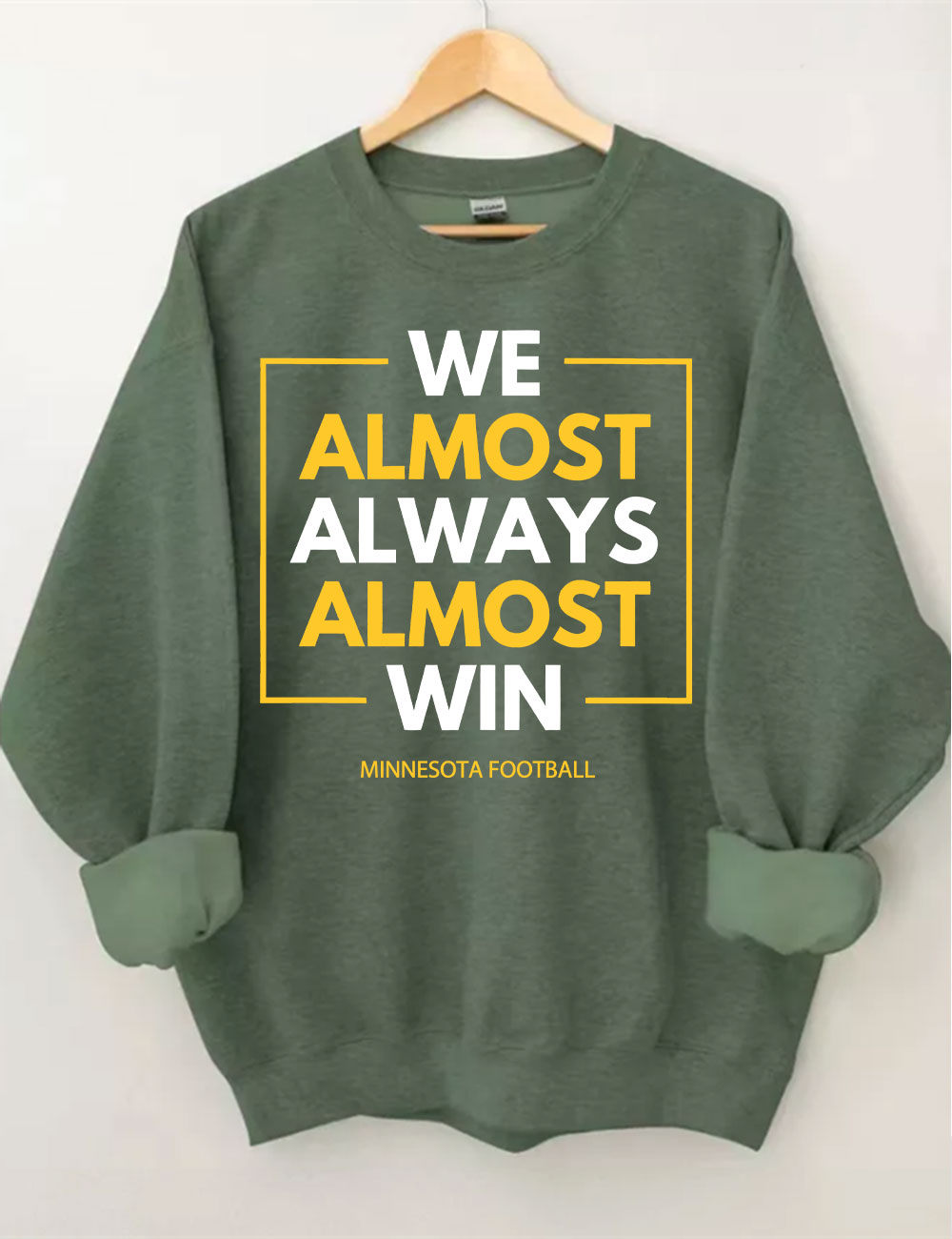 We Almost Always Almost Win Vikings Football Sweatshirt