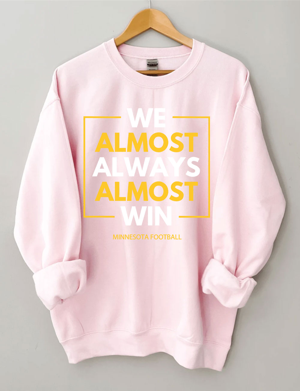 We Almost Always Almost Win Vikings Football Sweatshirt