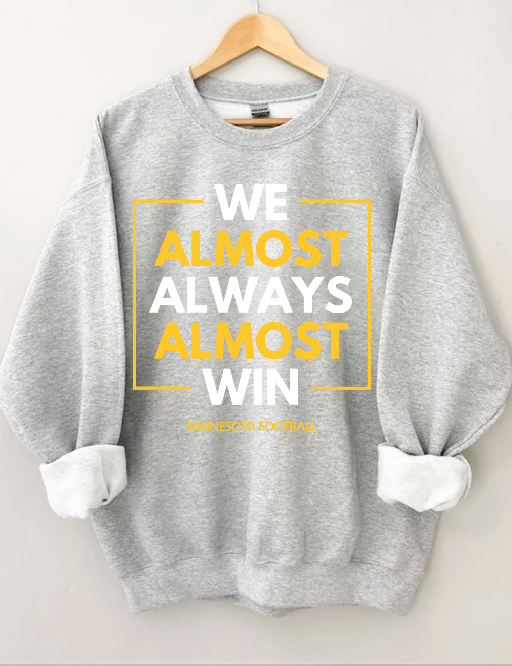 We Almost Always Almost Win Vikings Football Sweatshirt