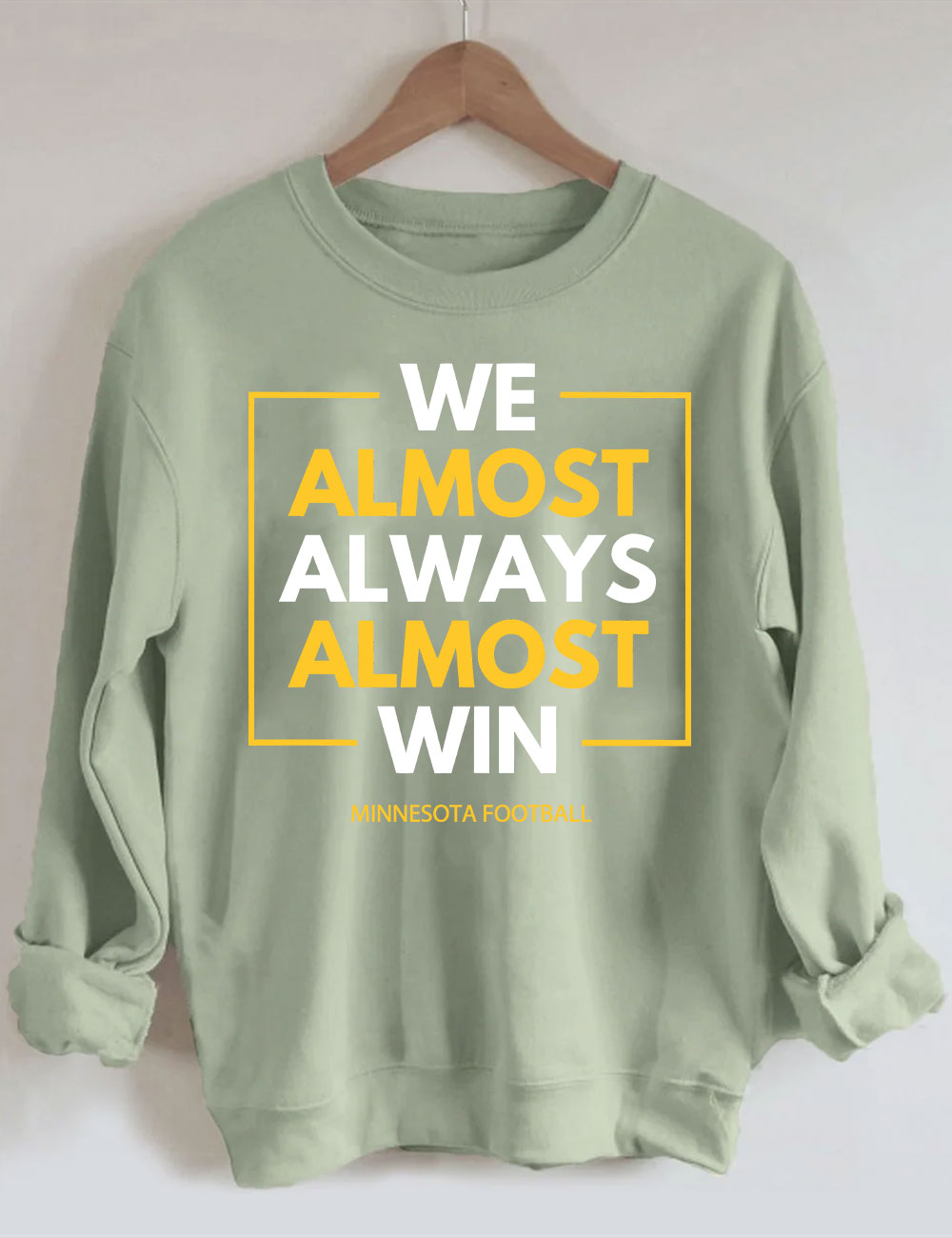 We Almost Always Almost Win Vikings Football Sweatshirt