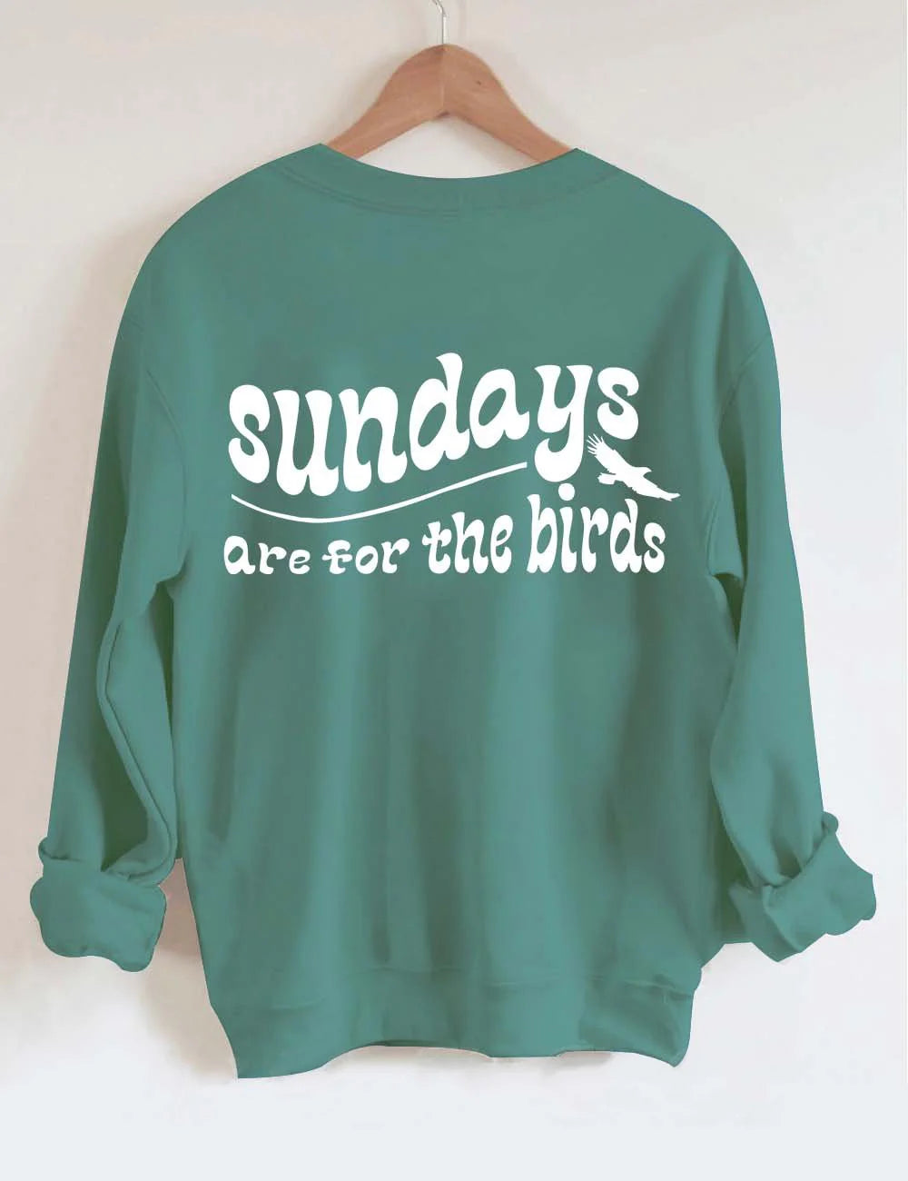 Go Birds Sundays Are For The Birds Sweatshirt