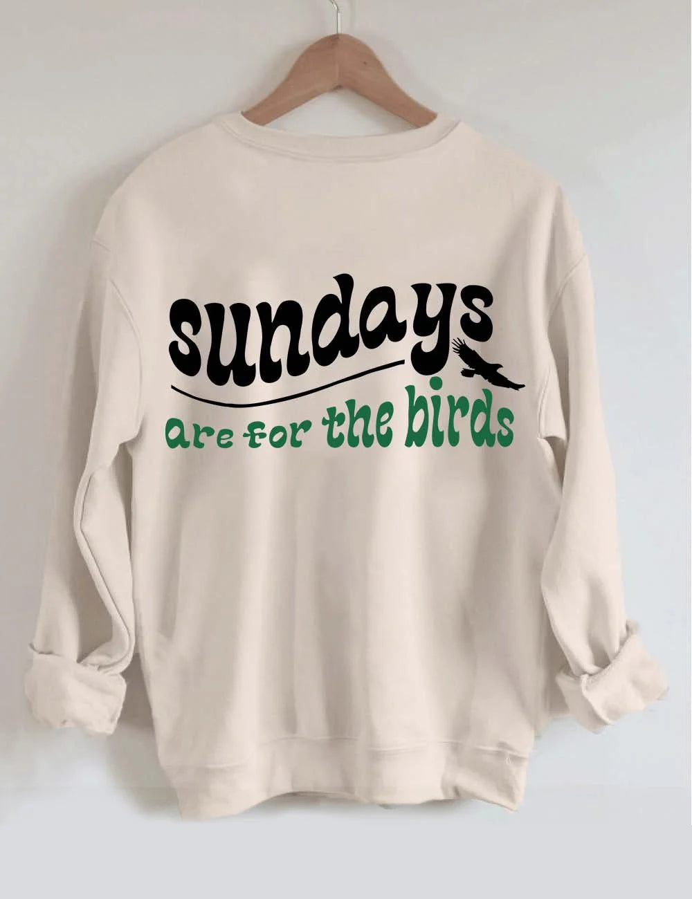 Go Birds Sundays Are For The Birds Sweatshirt