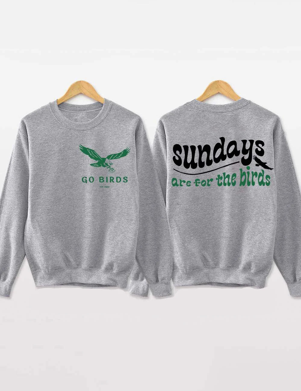 Go Birds Sundays Are For The Birds Sweatshirt