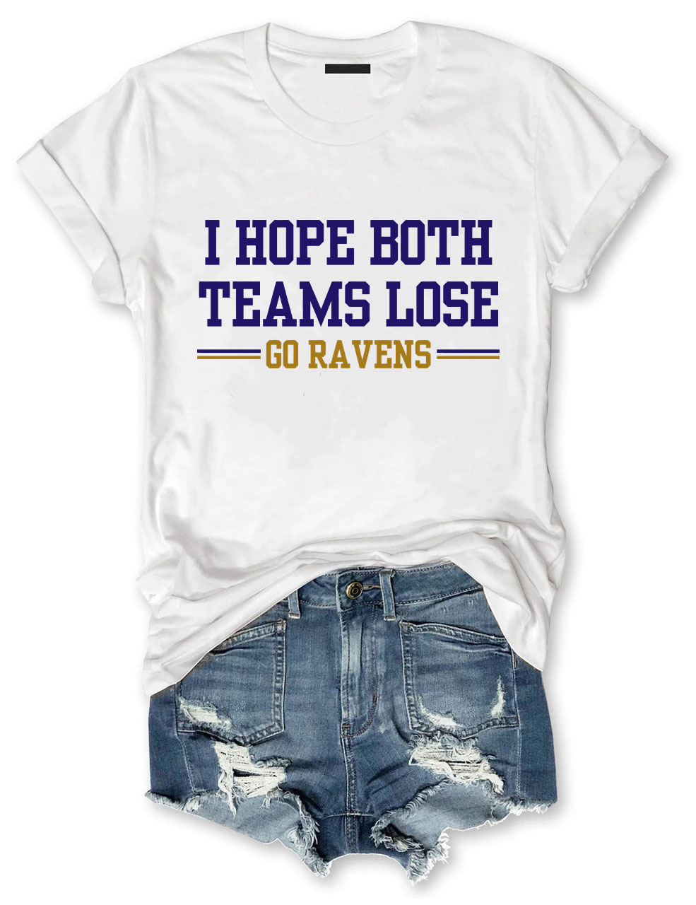 I Hope Both Teams Lose - Go Ravens Baltimore Funny Football T-Shirt