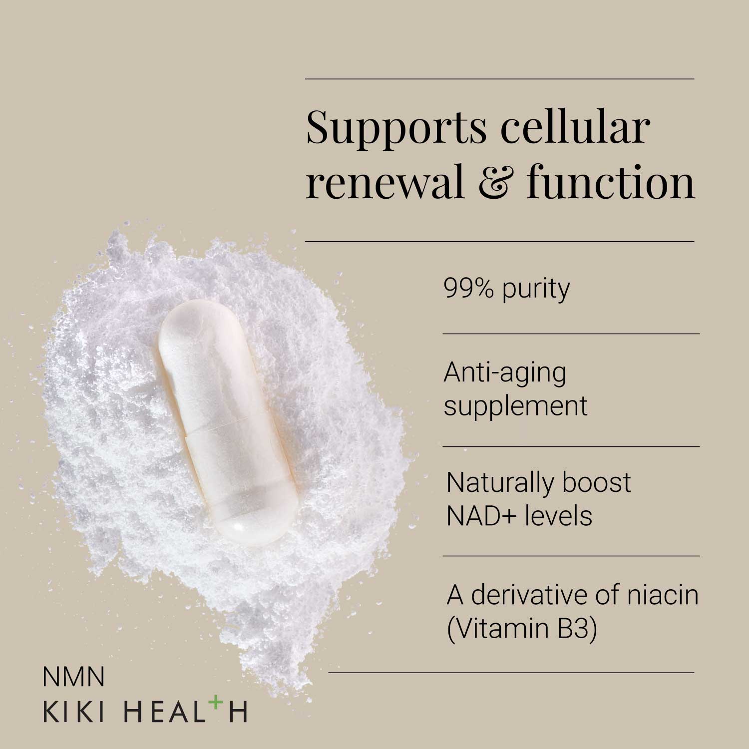 KIKI Health NMN supplement capsule on white powder background, highlighting 99% purity nicotinamide mononucleotide, designed to support cellular renewal, NAD+ levels, and healthy ageing.