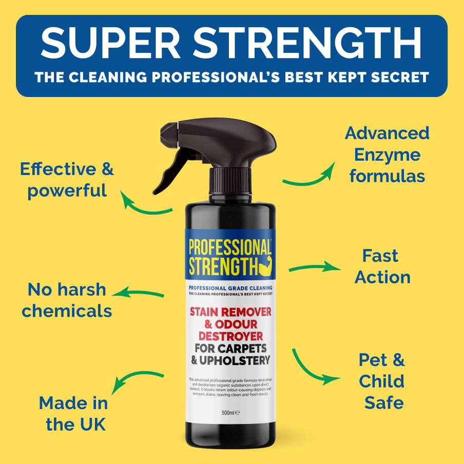 Professional Strength carpet and upholstery stain remover bottle highlighting super strength cleaning, advanced enzyme formula, fast action, no harsh chemicals, pet and child safe, made in the UK, effective odour and stain removal for carpets and fabrics.