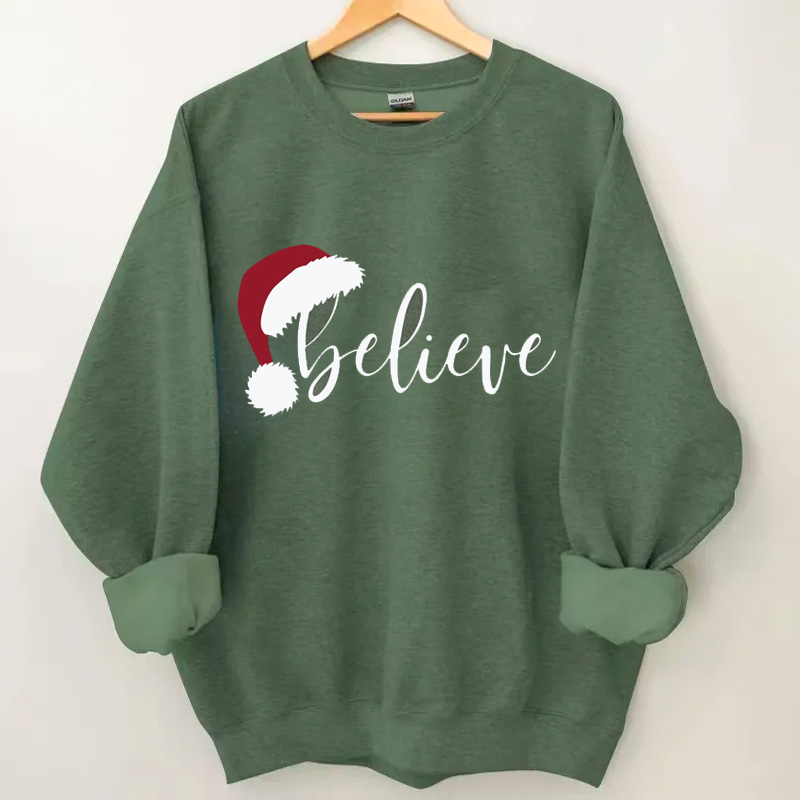 Believe Christmas  Sweatshirt