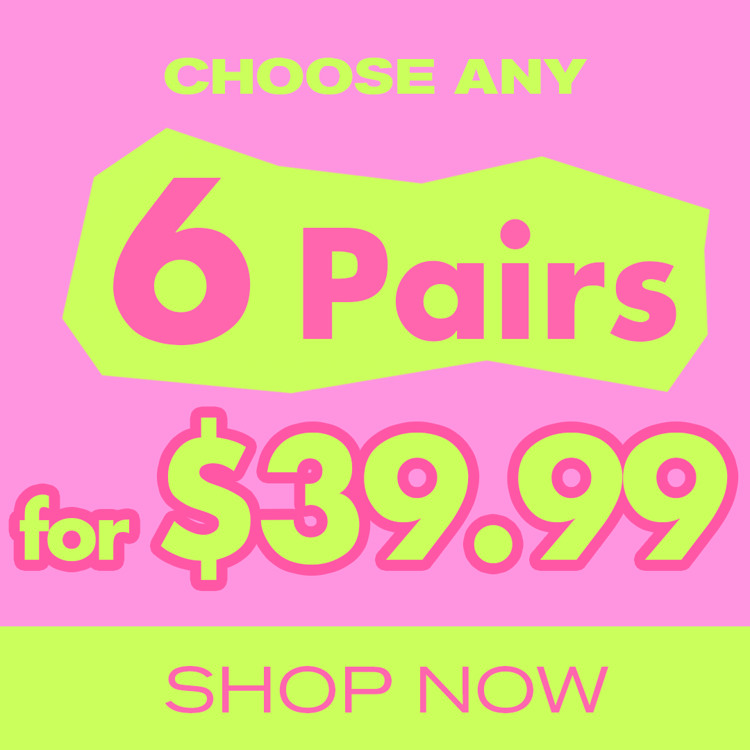 Any 6 Pairs for $39.99