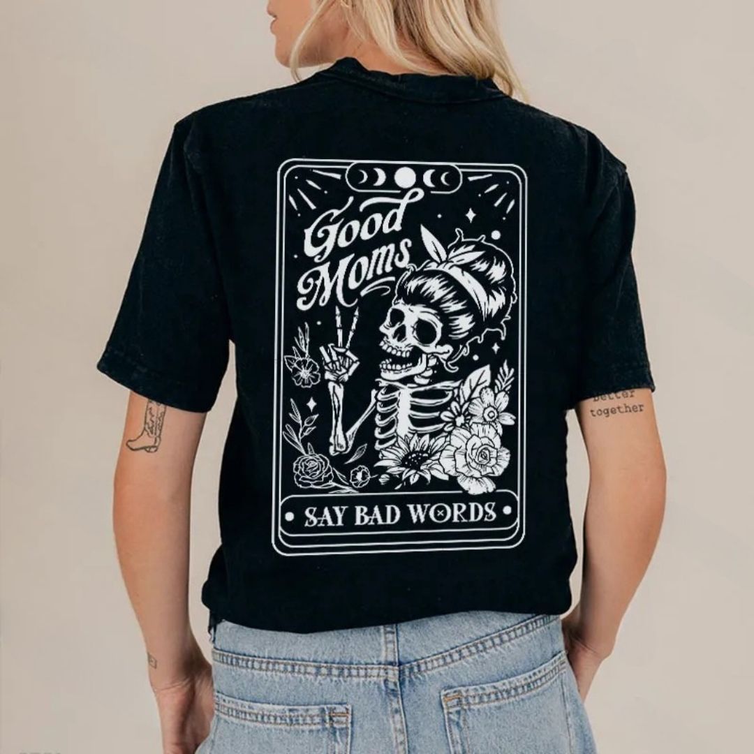 GOOD MOMS SAY BAD WORDS Skeleton Lady Print Women's T-shirt