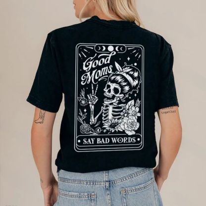 GOOD MOMS SAY BAD WORDS Skeleton Lady Print Women's T-shirt