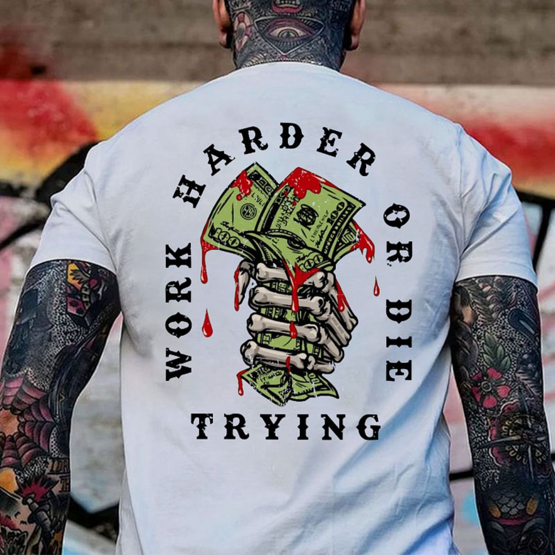 WORK HARDER OR DIE TRYING Hand Bone Black Print T-shirt