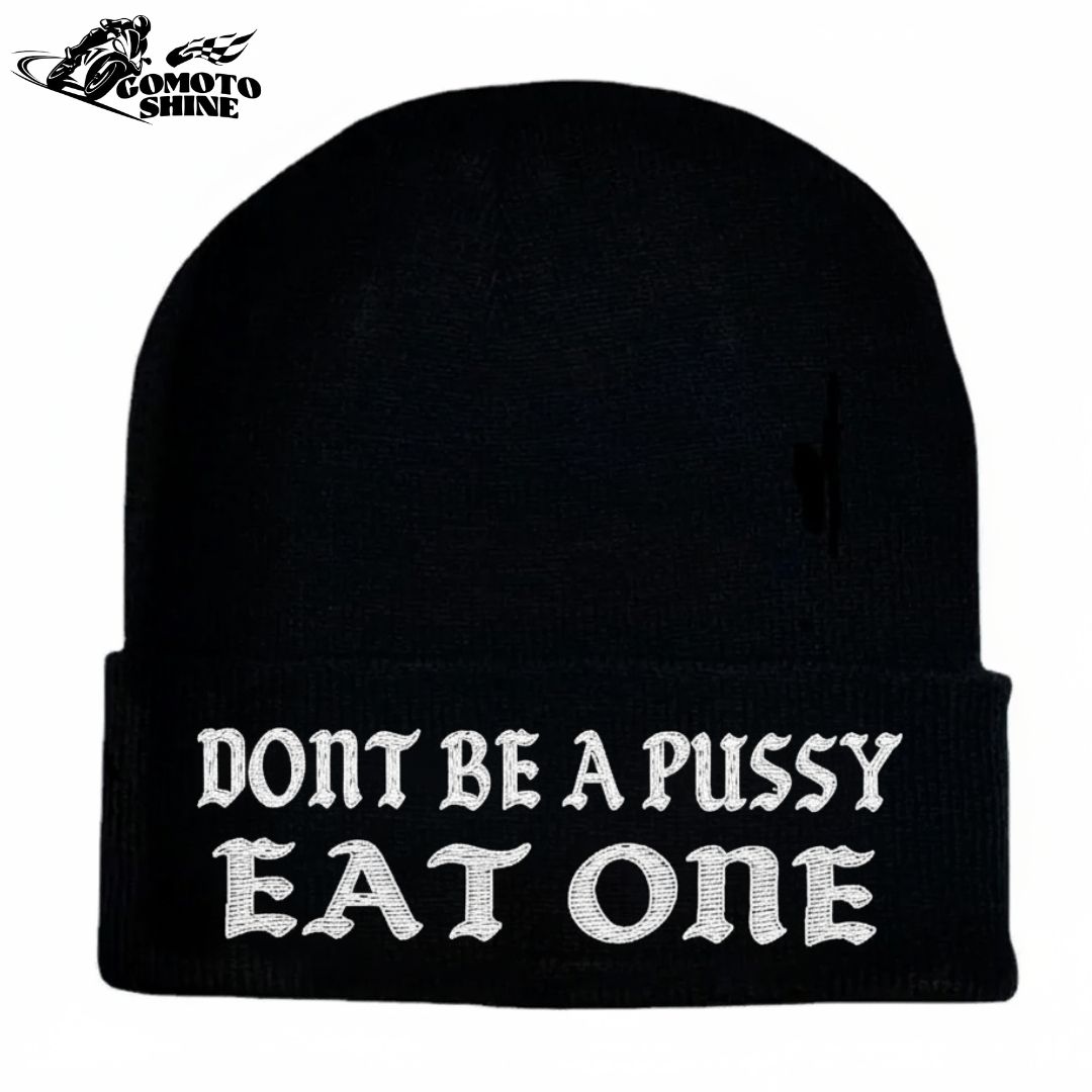 DON'T BE A PUSSY EAT ONE Embroidery Knit Cuffed Beanie