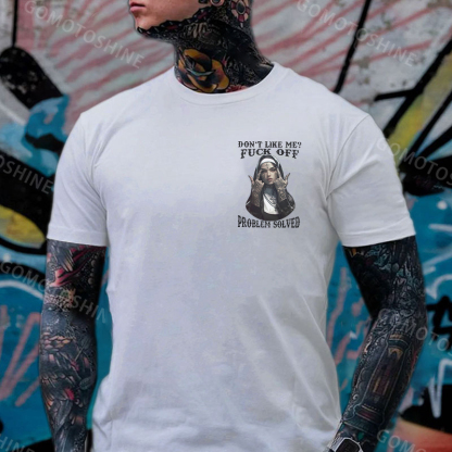 DON'T LIKE ME FUCK OFF Defiant Nun Print Men's T-Shirt