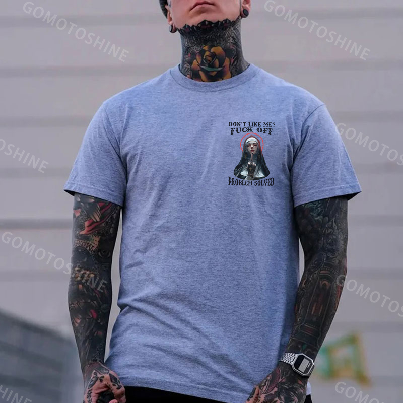 DON'T LIKE ME FUCK OFF Defiant Nun Print Men's T-Shirt
