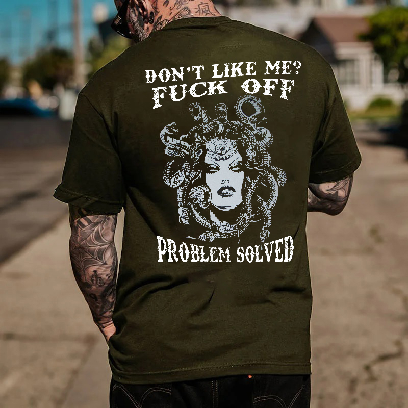 DON'T LIKE ME FUCK OFF Medusa Print Men's T-Shirt