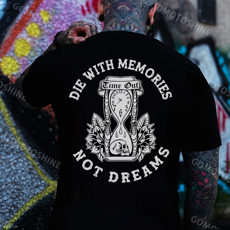 DIE WITH MEMORIES NOT DREAMS Skull Hourglass Print Men's T-Shirt