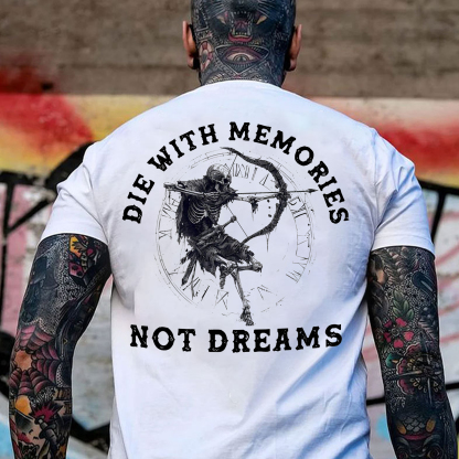 DIE WITH MEMORIES NOT DREAMS Skeleton Print Men's T-Shirt