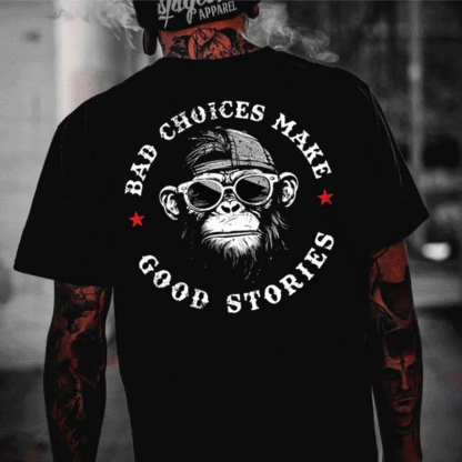 BAD CHOICES MAKE GOOD STORIES Black Print T-Shirt