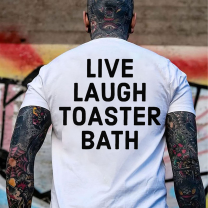 LIVE LAUGH TOASTER BATH Print Men's T-Shirt