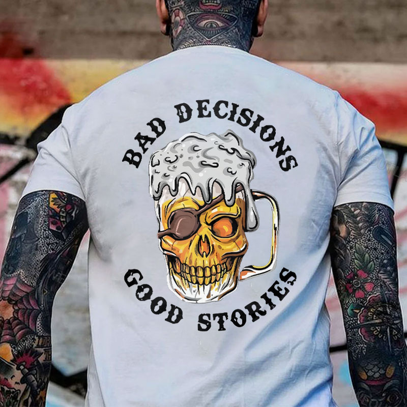 BAD DECISIONS GOOD STORIES Black Print T-Shirt Image - 17