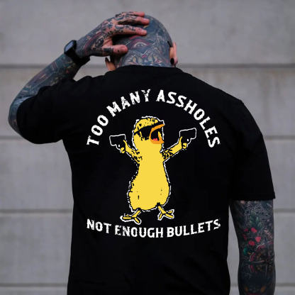 TOO MANY ASSHOLES NOT ENOUGH BULLETS Yellow Duck Print Men's T-shirt