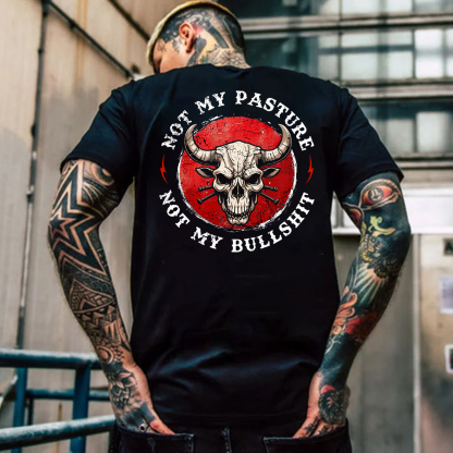 NOT MY PASTURE NOT MY BULLSHIT Bull Skull Print Men's T-Shirt