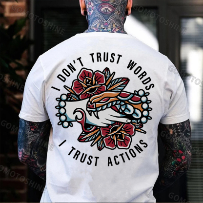I DON’T TRUST WORLDS, I TRUST ACTIONS Hands Grabing Flowers Black Print T-shirt