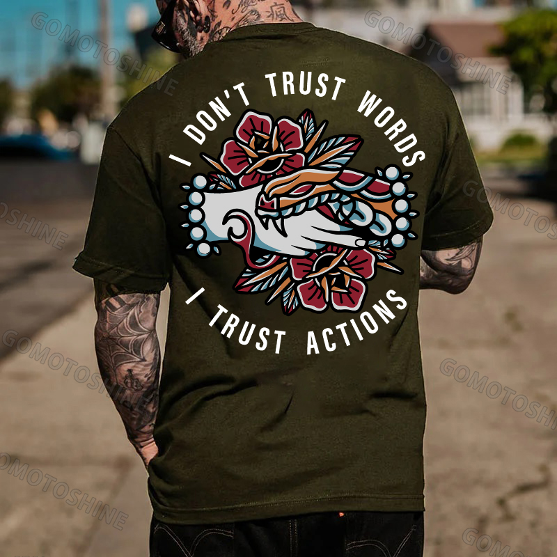 I DON’T TRUST WORLDS, I TRUST ACTIONS Hands Grabing Flowers Black Print T-shirt