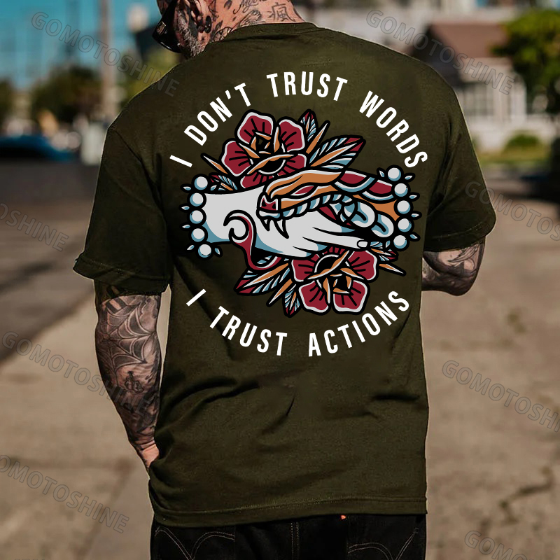 I DON’T TRUST WORLDS, I TRUST ACTIONS Hands Grabing Flowers Black Print T-shirt