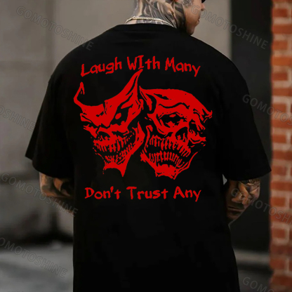 Laugh with Many, Don’t Trust Any Skulls Black Print T-shirt