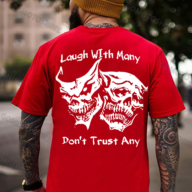 Laugh with Many, Don’t Trust Any Skulls Black Print T-shirt