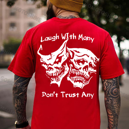 Laugh with Many, Don’t Trust Any Skulls Black Print T-shirt