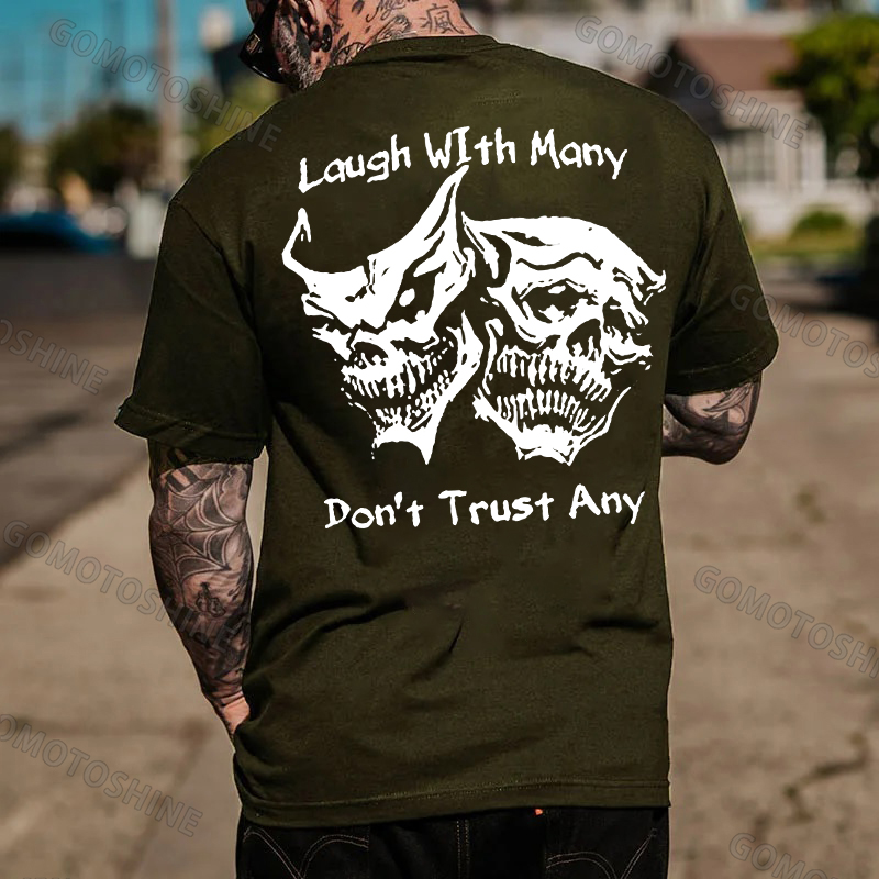 Laugh with Many, Don’t Trust Any Skulls Black Print T-shirt