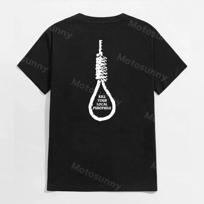 KILL YOUR LOCAL PEDOPHILE Sling Black Print T-shirt Image - 8