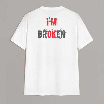 I’M BROKEN Letters Graphic Casual Simple White and Black Print T-shirt Image - 11