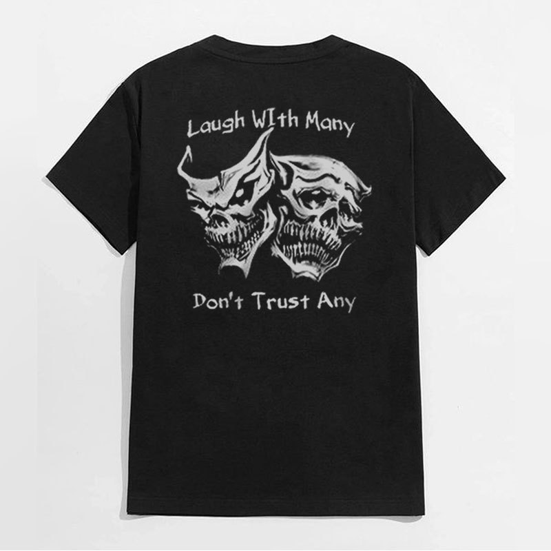 Laugh with Many, Don’t Trust Any Skulls Black Print T-shirt Image - 5